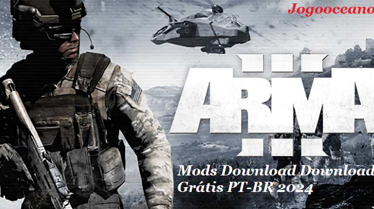 Arma 3 Mods Download Grátis PT-BR 2024