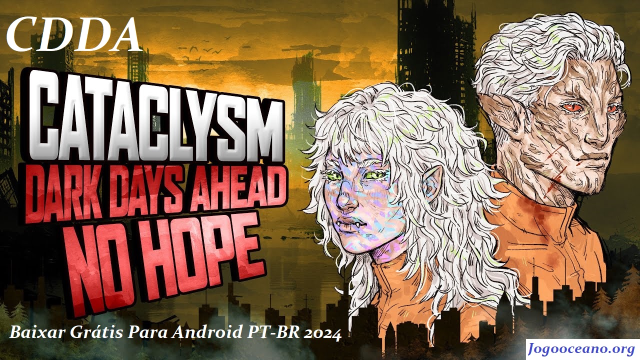 Cataclysm: Dark Days Ahead Download