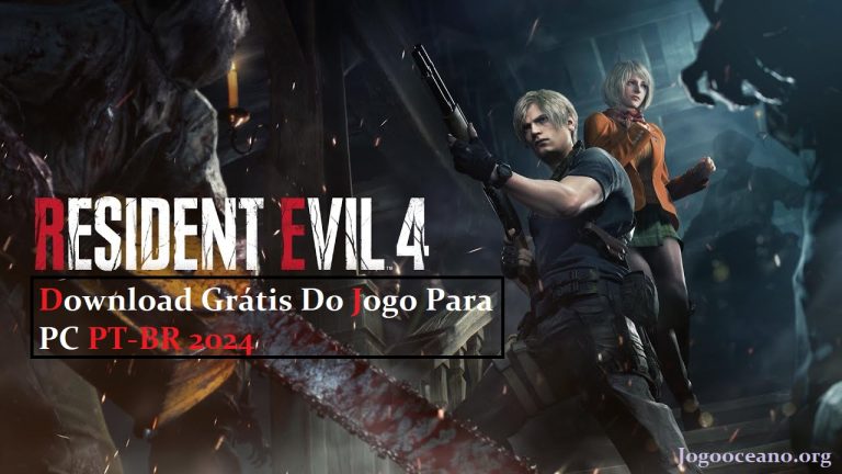 Resident Evil 4 – Download Grátis Do Jogo Para PC PT-BR 2024